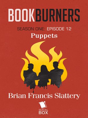 cover image of Puppets (Bookburners Season 1 Episode 12)